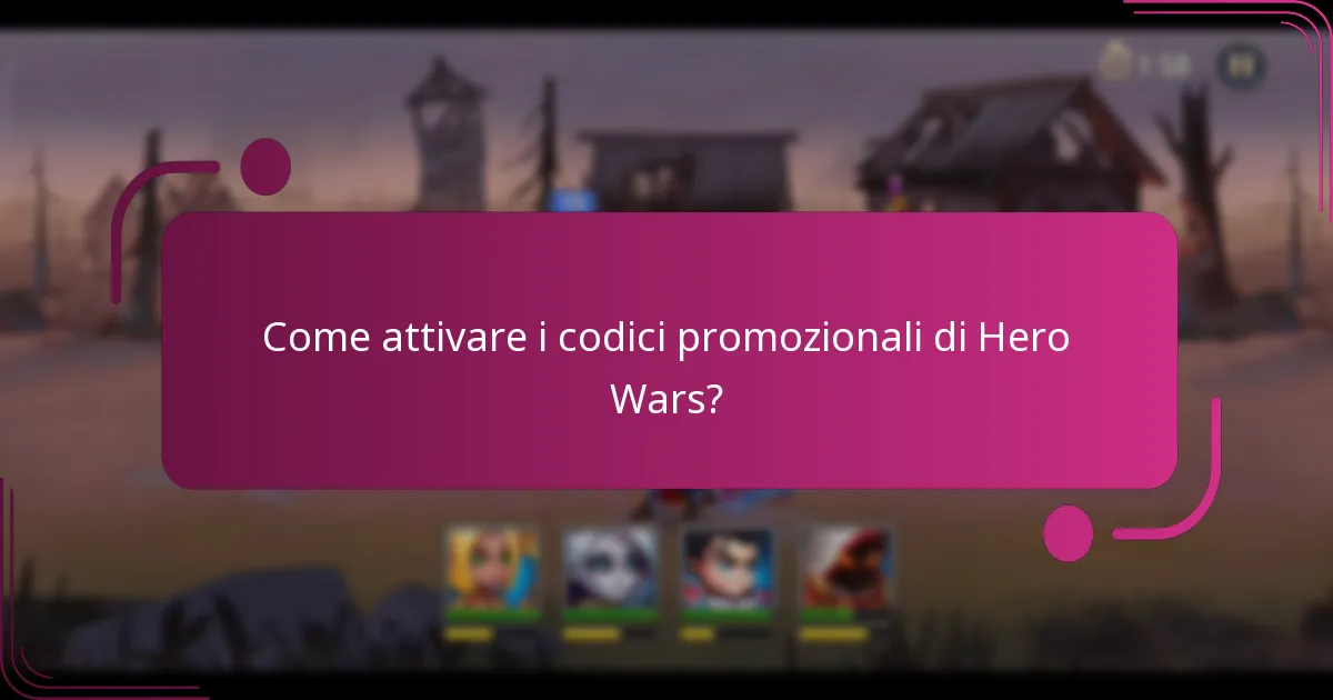 Come attivare i codici promozionali di Hero Wars?
