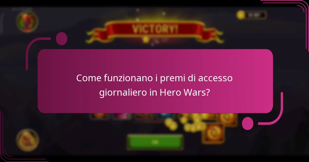 Come funzionano i premi di accesso giornaliero in Hero Wars?