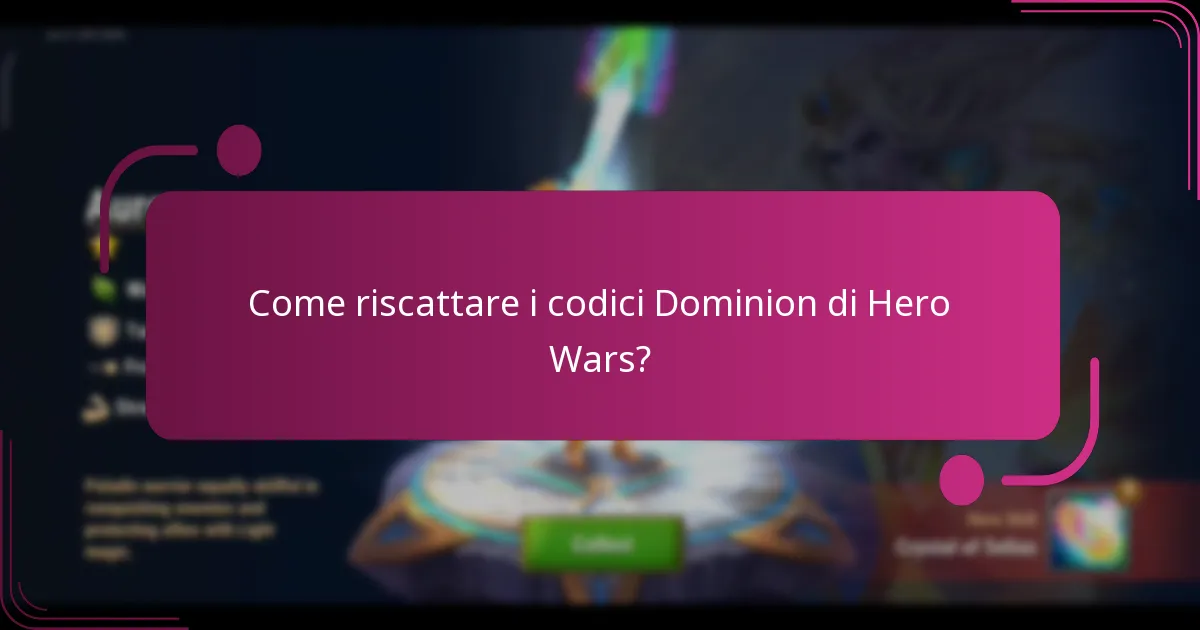 Come riscattare i codici Dominion di Hero Wars?