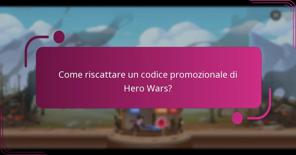 Come riscattare un codice promozionale di Hero Wars?