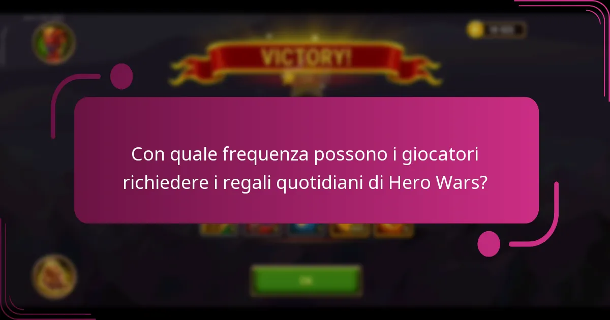 Con quale frequenza possono i giocatori richiedere i regali quotidiani di Hero Wars?
