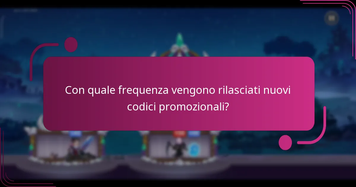 Con quale frequenza vengono rilasciati nuovi codici promozionali?