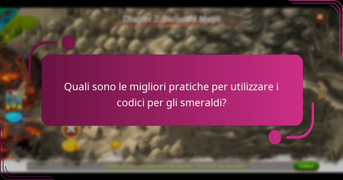 Quali sono le migliori pratiche per utilizzare i codici per gli smeraldi?