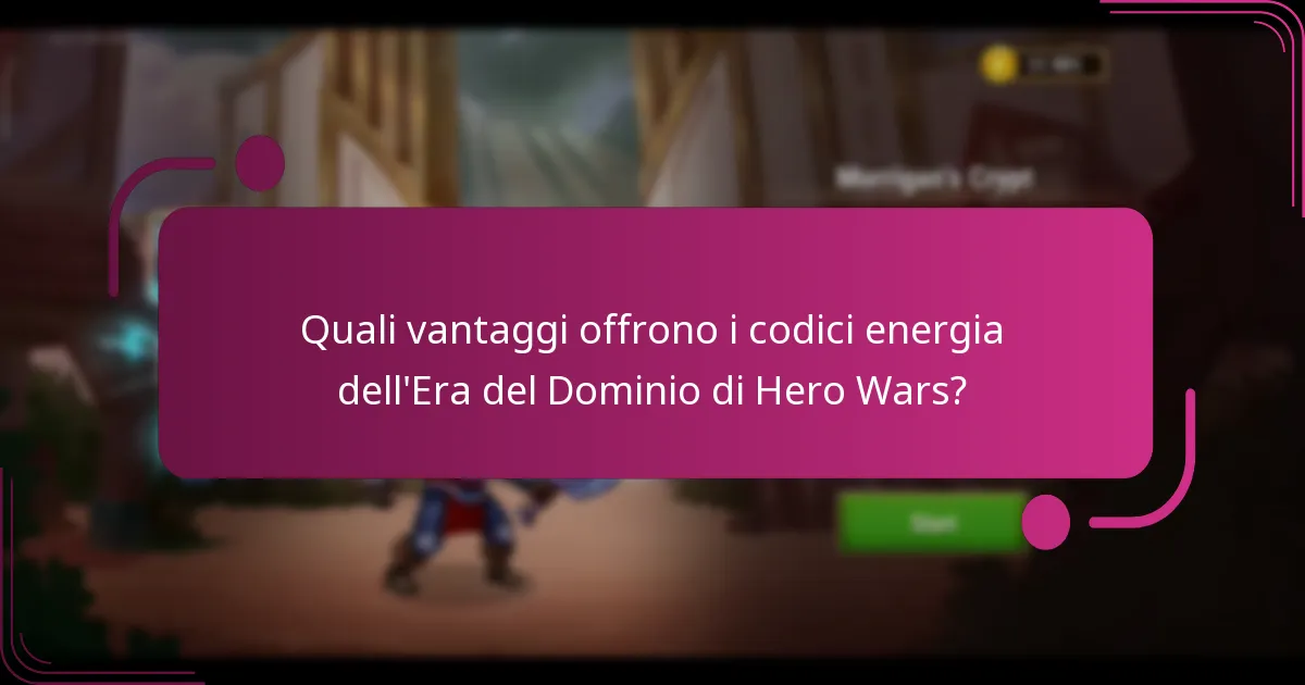 Quali vantaggi offrono i codici energia dell'Era del Dominio di Hero Wars?
